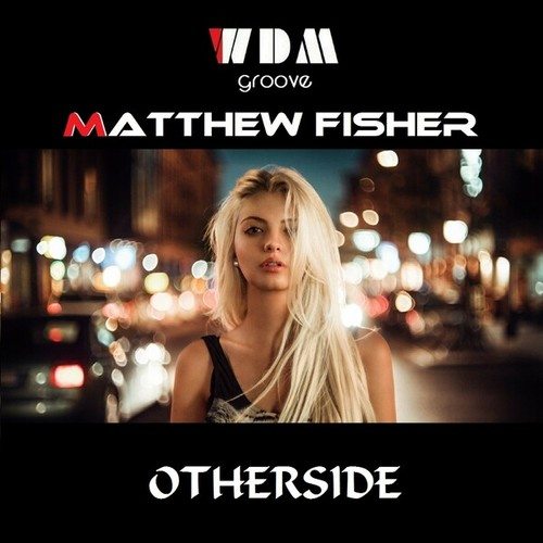 WDM Groove, Matthew Fisher-Otherside