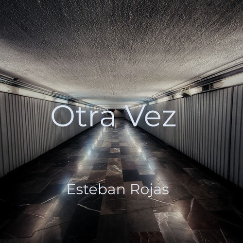 Esteban Rojas-Otra Vez