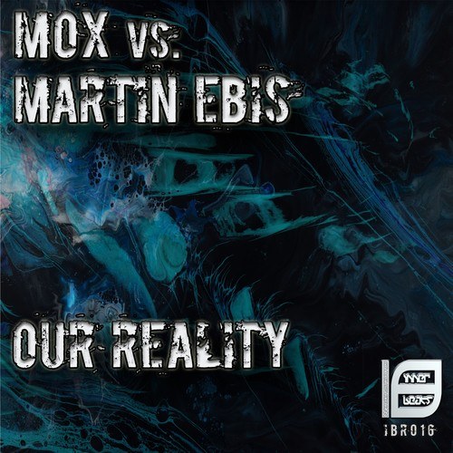 Mox, Martin Ebis-Our Reality