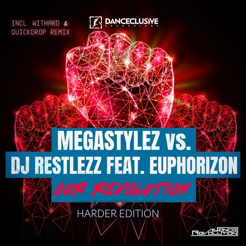 Megastylez, DJ Restlezz, Euphorizon, Withard, Quickdrop, Astrak-Our Revolution