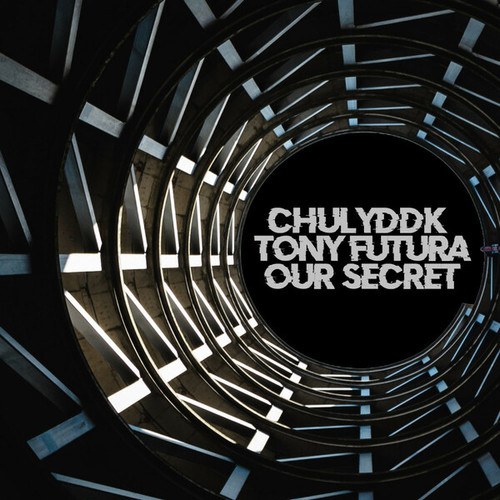 Tony Futura, ChulyDDK-Our Secret