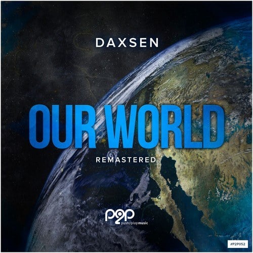 Daxsen-Our World (Remastered 2018)