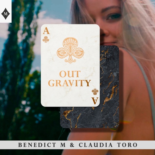 Benedict M, Claudia Toro-Out Gravity