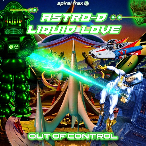 Astro-d, Liquid Love-Out of Control