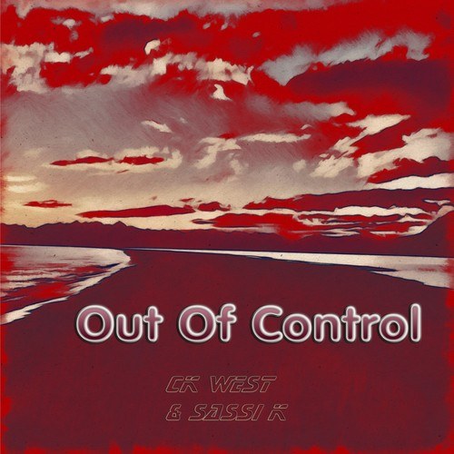 CK West, Sassi K-Out of Control