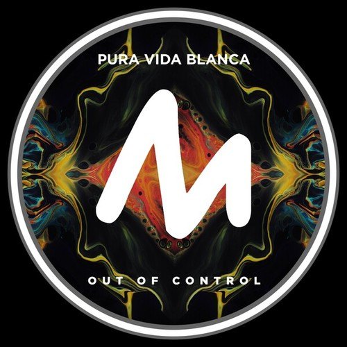 Pura Vida Blanca-Out of Control (Extended Mix)