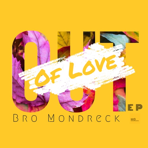 Bro Mondreck, Ntokomalo, Buti Tsotetsi, Siso M, Symon MaGuire-Out of love