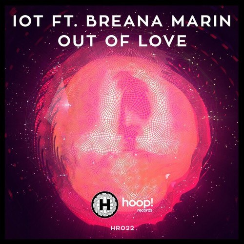 IOT, Breana Marin-Out of Love