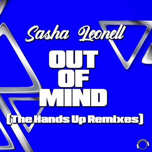 Sasha Leonell, Bramd, The Three Musketeers, Grand K., Vanin, Aycid-Out Of Mind (The Hands Up Remixes)