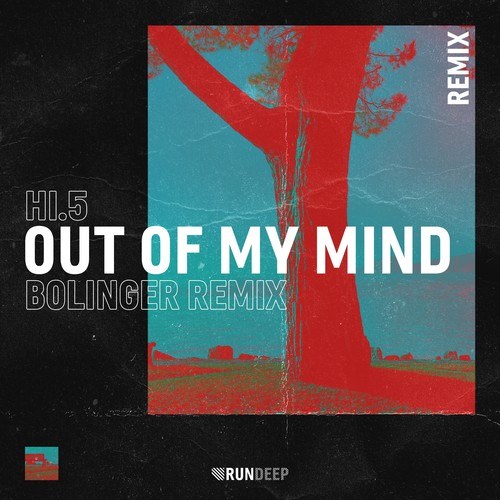 Hi.5, Bolinger-Out of My Mind (Bolinger Remix)