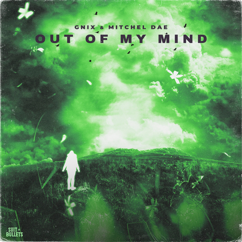 GNIX, Mitchel Dae-Out Of My Mind