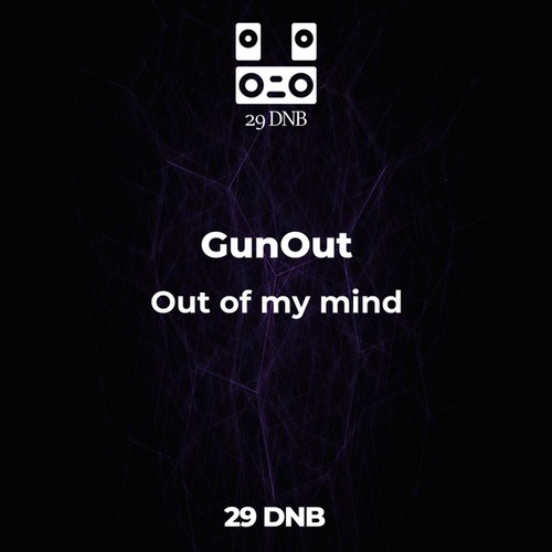GunOut-Out of my mind