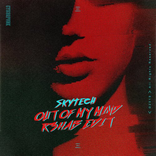 Skytech, R3hab-Out Of My Mind