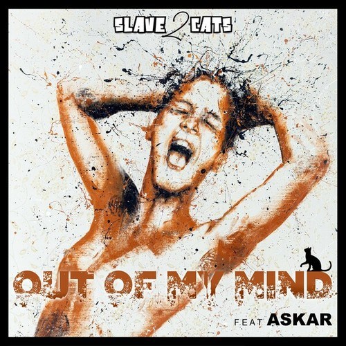 Slave2cats-Out of My Mind