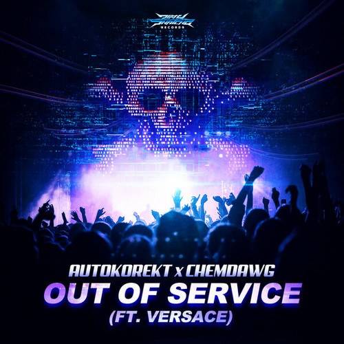 Autokorekt, ChemDawg, Versace-Out Of Service