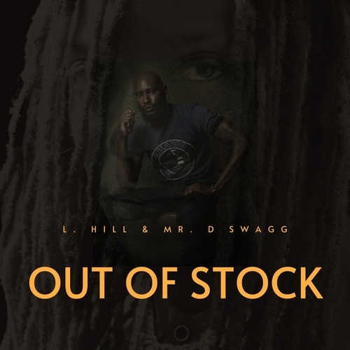 Mr. D Swagg, L. Hill-Out of Stock