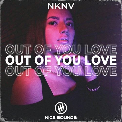 Nknv-Out Of You Love