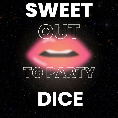 Sweet Dice-Out to Party