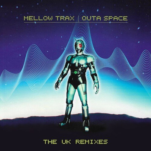 Mellow Trax, Stuart Crichton, D.A.V.E. The Drummer, Sagitaire, Trevor And Simon, Deekline-Outa Space (The UK Mixes)