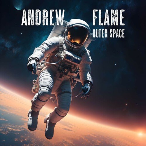 Andrew Flame-Outer Space