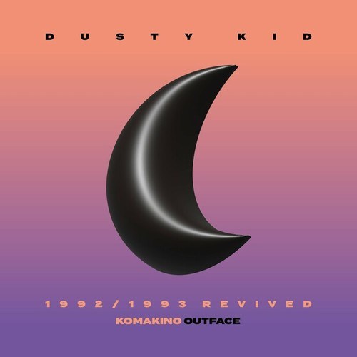 Komakino, Dusty Kid-Outface