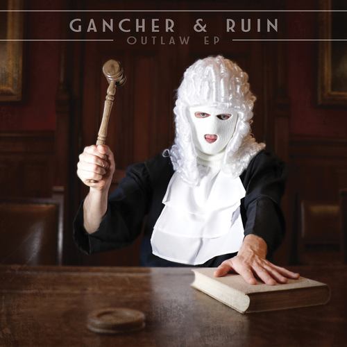 Gancher & Ruin-Outlaw EP