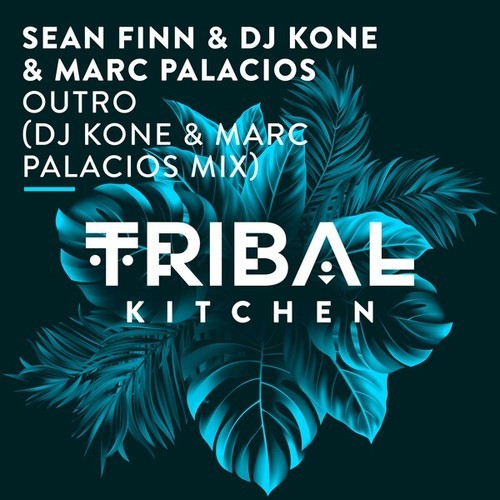 DJ Kone & Marc Palacios, Sean Finn-Outro (DJ Kone & Marc Palacios Mix)