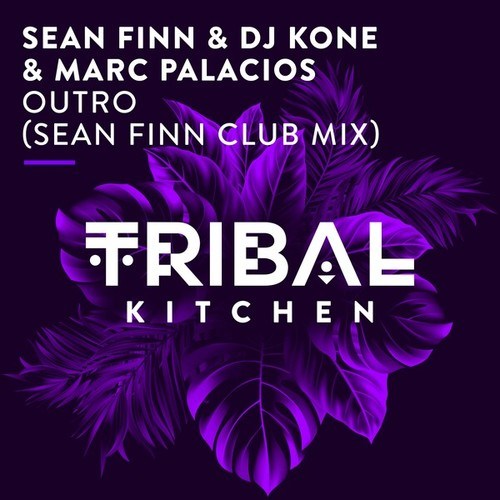 DJ Kone, Marc Palacios, Sean Finn-Outro (Sean Finn Club Radio Edit)