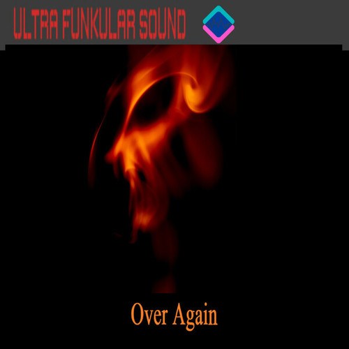 Ultra Funkular Sound-Over Again