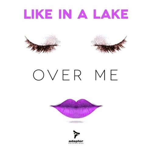 Like In A Lake, Matteo Marini-Over Me