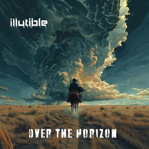 Illutible-Over The Horizon