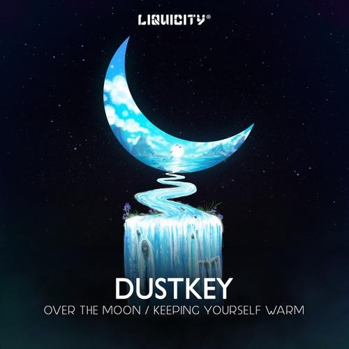 Dustkey-Over The Moon / Keeping Yourself Warm