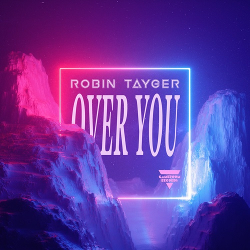 Robin Tayger-Over You