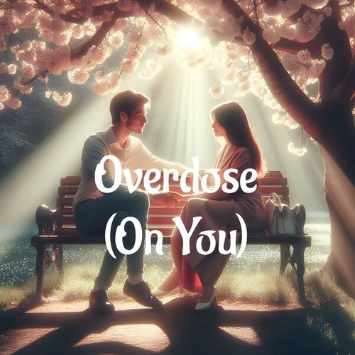 Bluebatti-Overdose (On You)