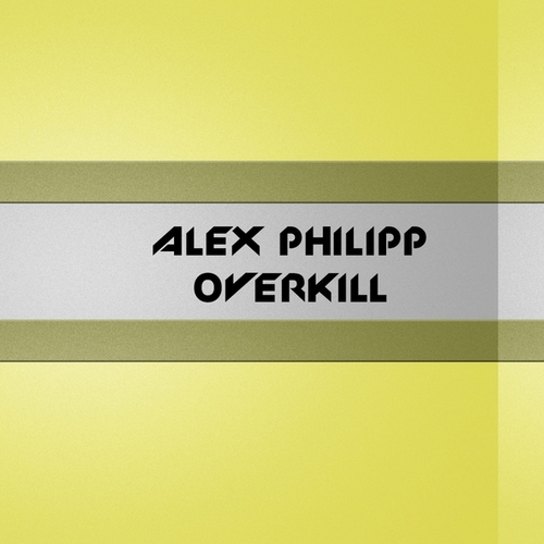 Alex Philipp-Overkill