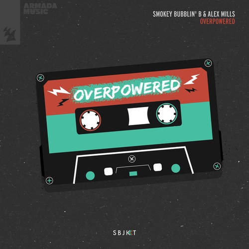 Alex Mills, Smokey Bubblin' B-Overpowered