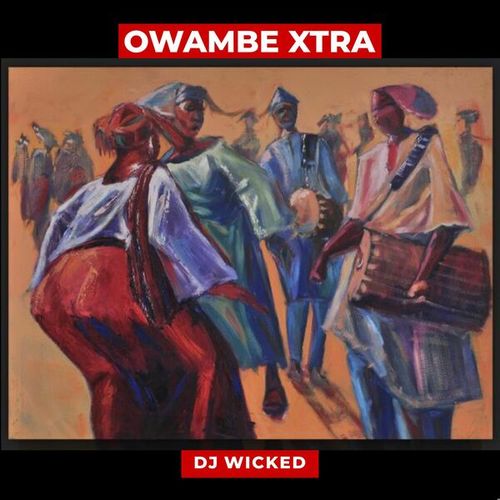 DJ Wicked Ayo-Owambe Xtra