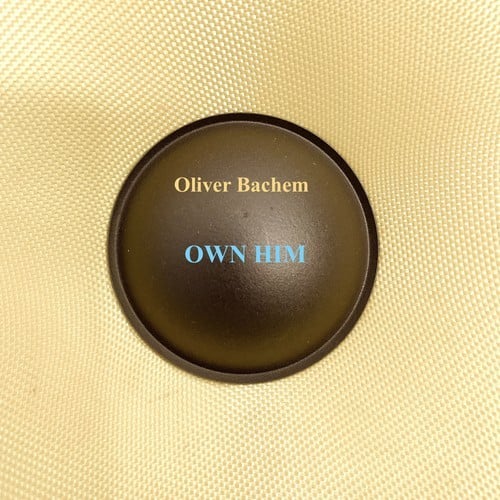 Oliver Bachem-Own Him