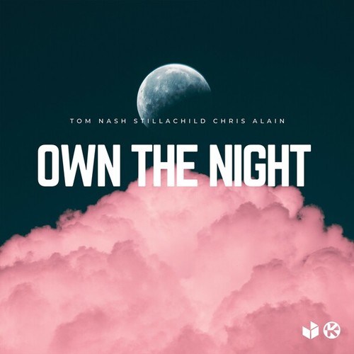 Tom Nash, Stillachild, Chris Alain-Own the Night