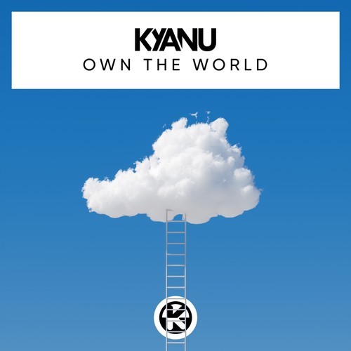 KYANU-Own the World