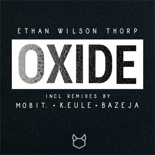 Ethan Wilson Thorp, K.EULE, Mobit., Bazeja-Oxide