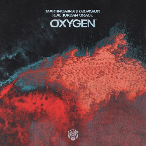 Martin Garrix, Dubvision, Jordan Grace-Oxygen