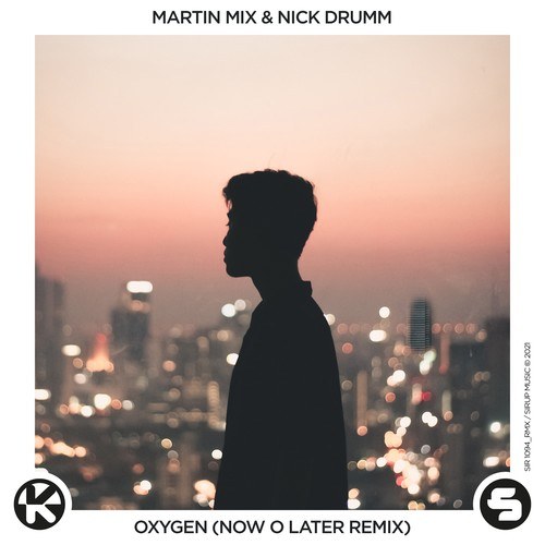 Oxygen (Now O Later Remix Edit)