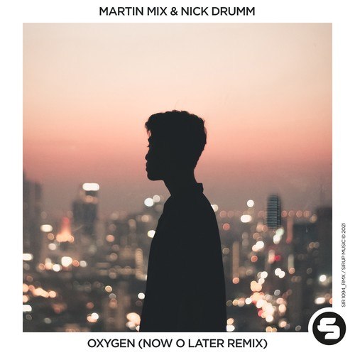 Oxygen (Now O Later Remix)