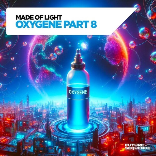 Made Of Light-Oxygene Part 8