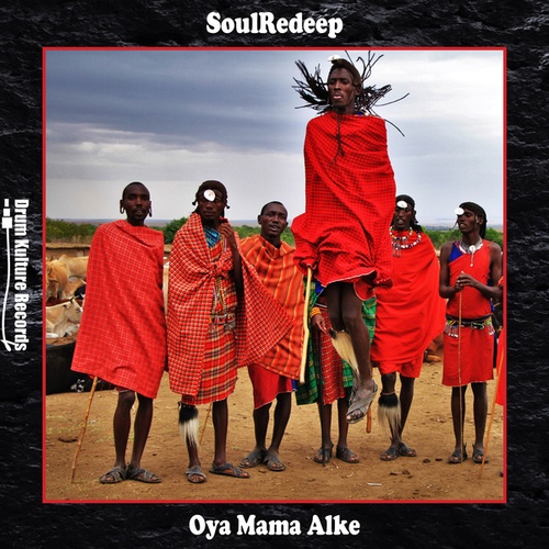 SoulReDeep-Oya Mama Alke