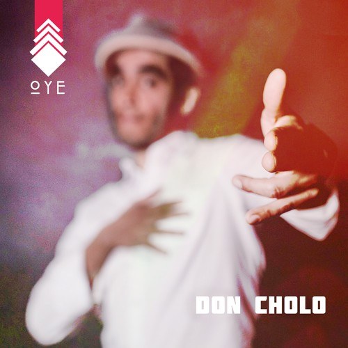 Don Cholo-Oye