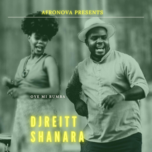 Afronova, DJ Reitt, Shanara-Oye Mi Rumba
