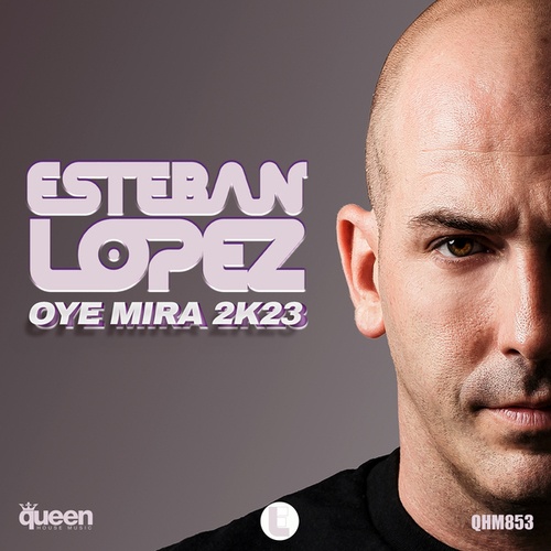 Esteban Lopez-Oye Mira 2k23