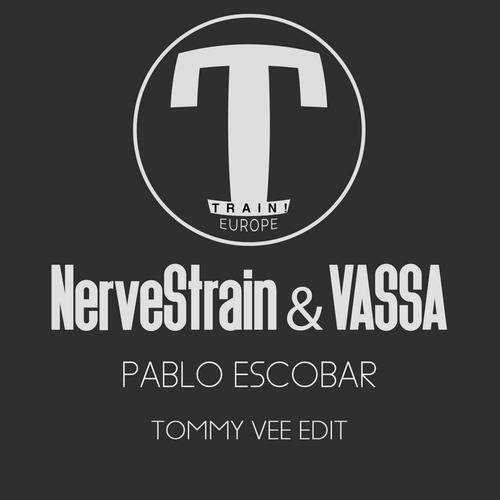 NerveStrain, VASSA, Tommy Vee-Pablo Escobar